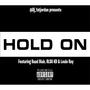 Hold On (feat. Baad Blair, Rlsg Kd & Louie Ray) [Explicit]