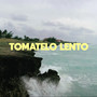 Tómatelo Lento