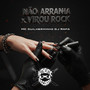 Não Arranha X Virou Rock (Explicit)