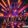 SHE KNOWS (Explicit)