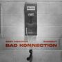 Bad Konnection (feat. Bang Out) [Explicit]