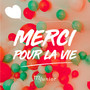 Merci pour la vie