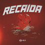 Recaida (Explicit)