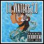 Lil Waters 2.0 (Explicit)