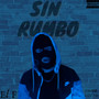 Sin Rumbo (Explicit)