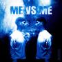 ME VS ME (Explicit)
