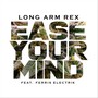 Ease Your Mind (feat. Ferris Electrik) [Explicit]