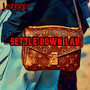 Settle Down Lad (Explicit)