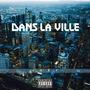 Dans la ville (Explicit)