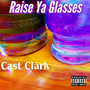 Raise Ya Glasses (Explicit)