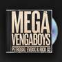 MEGA VENGABOYS (VIP MIX) [Explicit]