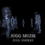 Jugg Muzik (Explicit)