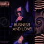 Business and Love (Explicit)