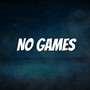 No Games (Explicit)