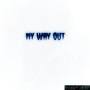 My Way Out (Explicit)