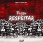 Passa a Respeitar (Explicit)