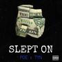 Slept On (Explicit)