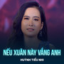 Nếu Xuân Này Vắng Anh