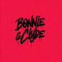 Bonnie & Clyde (Explicit)