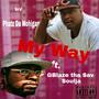 My Way (feat. Gblaze Tha Sav Soulja) [Explicit]