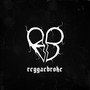 Reggaebroke (Explicit)