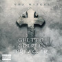 Ghetto Gospel Preacher 3 (Explicit)