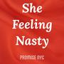 She Feeling Nasty (Explicit)