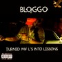 Turned My Ls Into Lessons (Explicit)