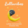 Lullaby Instrumentals: Greatest Hits