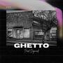 GHETTO (Explicit)