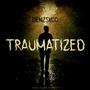 Traumatized (Explicit)