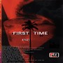 First Time (Explicit)