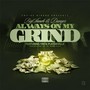 Always On My Grind (feat. YBE & Playdevilee) [Explicit]