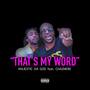 That's My Word (feat. Chazmere)