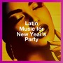 Latin Music For New Year'S Party