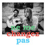 Ne me changez pas