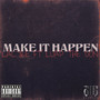 Make It Happen (Explicit)