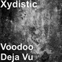 Voodoo Deja Vu (Explicit)