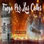 Fuego por las Calles (Explicit)