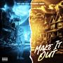 Make It Out (feat. Magicc ODM) [Explicit]