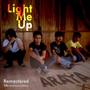 Light Me Up - 15th Anniversary Edition (Remastered)