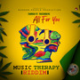 All for You (Music Therapy Riddim)