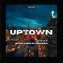 UPTOWN (feat. Kiing Core & LarsPsa ) [Explicit]