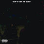 Ain’t Got No Mind (Explicit)