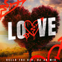 Love (feat. DJ JB Mix & Cello The Kid) [Explicit]