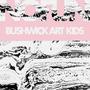 Bushwick Art Kids (Explicit)
