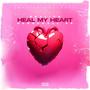 Heal My Heart (Dancehall EP)