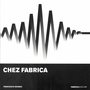 Chez Fabrica