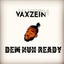 Dem Nuh Ready (Explicit)