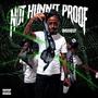 Not Hunnit Proof (Explicit)